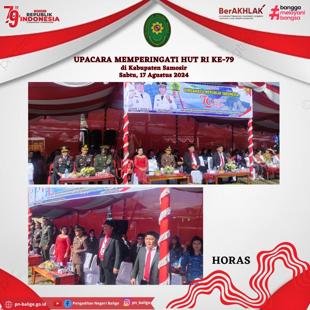 KETUA PENGADILAN NEGERI BALIGE MENGIKUTI UPACARA BENDERA HUT KEMERDEKAAN RI KE-79 DI KABUPATEN SAMOSIR SERTA MENERIMA PIAGAM PENGHARGAAN DARI BUPATI SAMOSIR